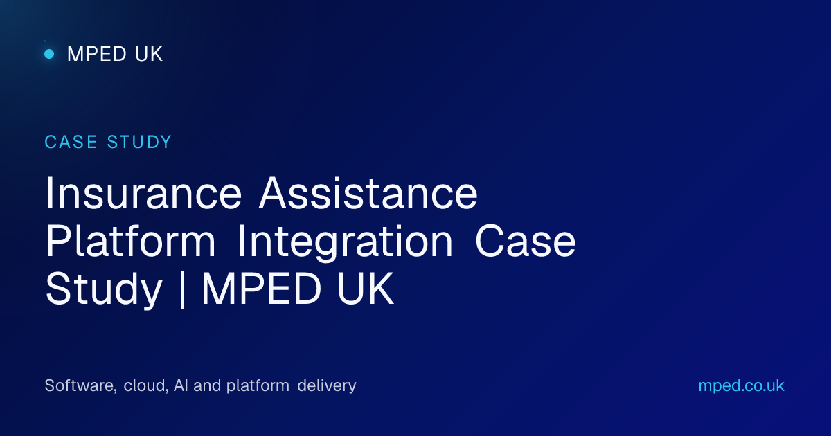 Insurance Assistance Platform Integration Case Study | MPED UK