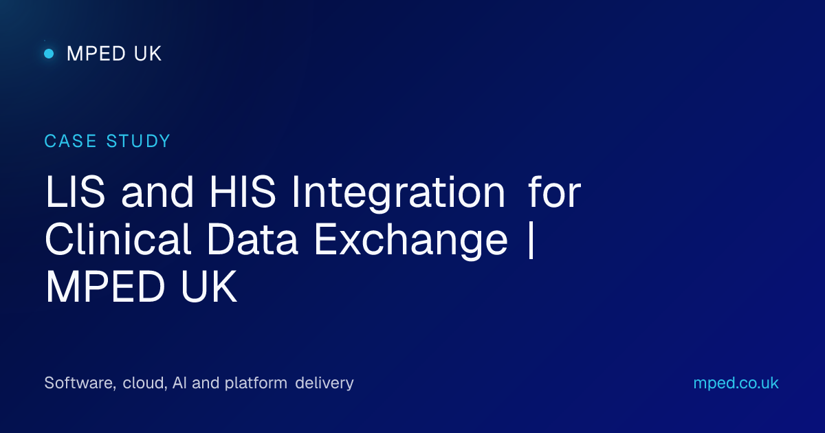LIS and HIS Integration for Clinical Data Exchange | MPED UK